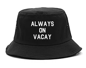 Always On Vacay Mens Bucket Hat