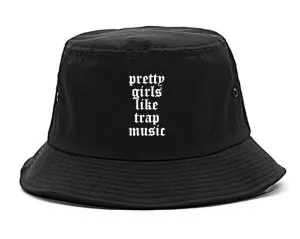 Pretty Girls Like Trap Music Mens Bucket Hat